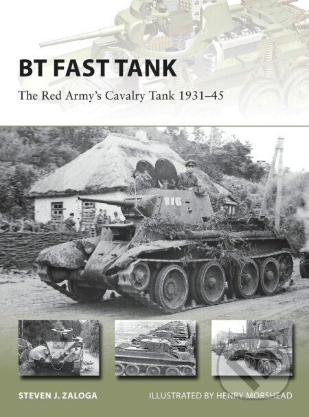 BT Fast Tank - Steven J. Zaloga, Henry Morshead (ilustrátor), Osprey Publishing, 2016