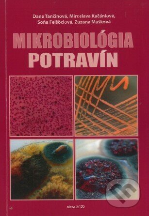 Mikrobiológia potravín - kolektív, Slovenská poľnohospodárska univerzita v Nitre, 2022