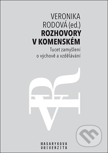 Rozhovory v Komenském - Veronika Rodová, Muni Press, 2022