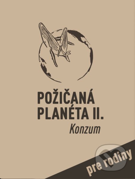 Set Požičaná planéta II. - Konzum - Imrich Jakab, Zuzana Pucherová, Lucia Szabová, Ján Bugár, Jaroslav Blaško, Cesty za tichom, 2023