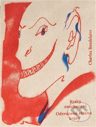 Květy znechucení - Charles Baudelaire, Juliána Chomová (Ilustrátor), Radix, 2022