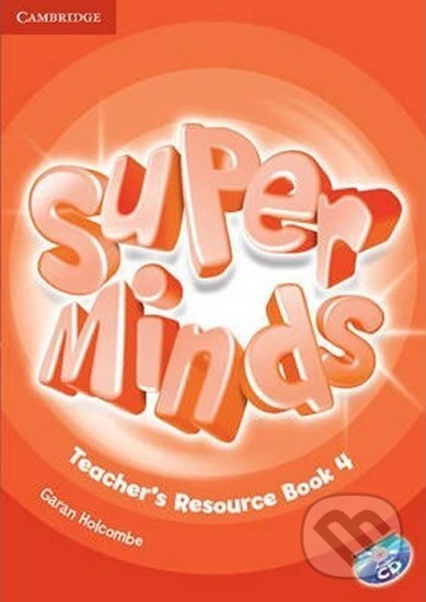 Super Minds Level 4 Teachers Resource Book with Audio CD - Garan Holcombe, Cambridge University Press, 2012