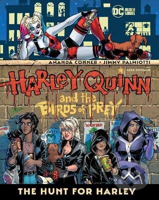 Harley Quinn & the Birds of Prey: The Hunt for Harley - Amanda Conner, Jimmy Palmiotti, DC Comics, 2022