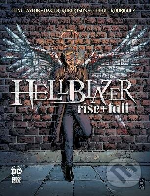 Hellblazer: Rise and Fall - Tom Taylor, Darick Robertson, DC Comics, 2022