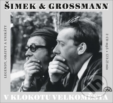 V klokotu velkoměsta (Legendy, objevy a unikáty) - Miloslav Šimek, Jiří Grossmann - audiokniha z kategorie Beletrie