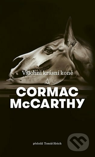 Všichni krásní koně - Cormac McCarthy, Argo, 2022