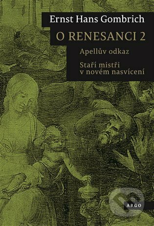 O renesanci 2 - Ernst Hans Gombrich, Argo, 2022