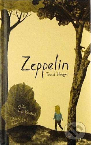 Zeppelin - Tormod Haugen, Andrea Tachezy (Ilustrátor), Hračkotéka, 2022
