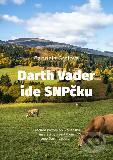 Darth Vader ide SNP-čku - Gabriela Grofová, Gabriela Grofová, 2022