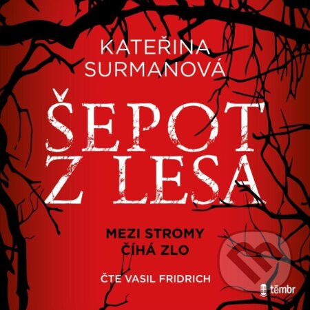 Šepot z lesa (Mezi stromy číhá zlo) - Kateřina Surmanová - audiokniha z kategorie Detektivky, thrillery a horory