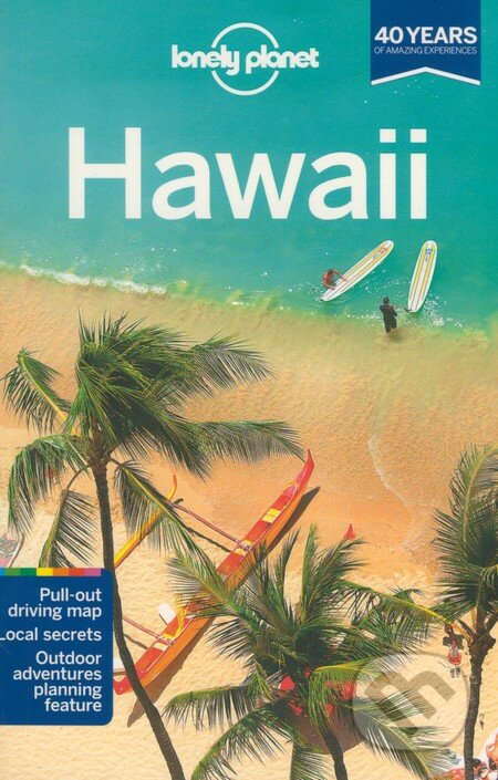 Hawaii - Sara Benson a kol., Lonely Planet, 2013