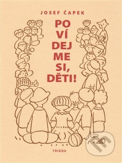 Povídejme si, děti! - Josef Čapek - kniha z kategorie Pro děti