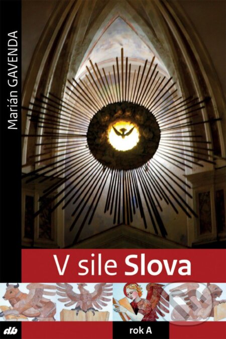 V sile Slova - rok A - Marián Gavenda - kniha z kategorie Knihy o Bibli