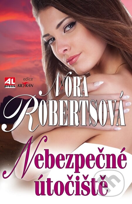 E-kniha: Nebezpečné útočiště (Nora Roberts). Alpress, 2012