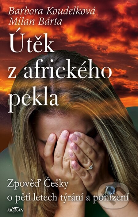 Útěk z afrického pekla - Barbora Koudelková, Milan Bárta, Alpress, 2007