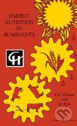 Energy Nutrition in Ruminants - E.R. Orskov, Springer Verlag, 2012