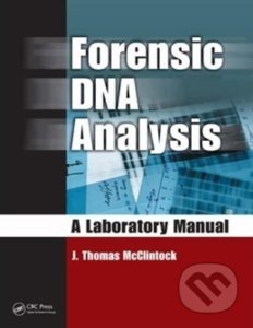 Forensic DNA Analysis - J. Thomas McClintock, CRC Press, 2008