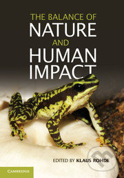 The Balance of Nature and Human Impact - Klaus Rohde, Cambridge University Press, 2013