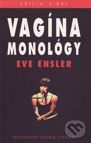 Vagína monológy - Eva Ensler, Pragma, 2003