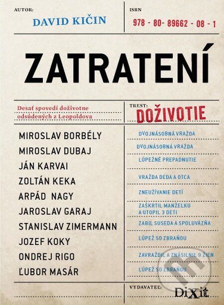 Zatratení - Dávid Kičin, Dixit, 2014