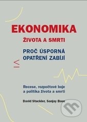 Ekonomika života a smrti - David Stuckler, Sanjay Basu, Emitos, 2014