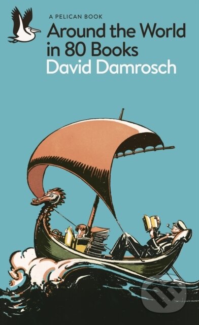 Around the World in 80 Books - David Damrosch, Penguin Books, 2022
