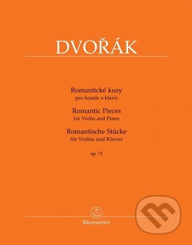 Romantické kusy op. 75 - Antonín Dvořák, Bärenreiter Praha, 2022