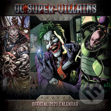 Oficiálny nástenný kalendár DC Comics 2023: Záporáci - s plagátom, DC Comics, 2022