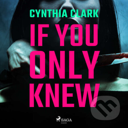 If You Only Knew (EN) - Cynthia Clark, Saga Egmont, 2022