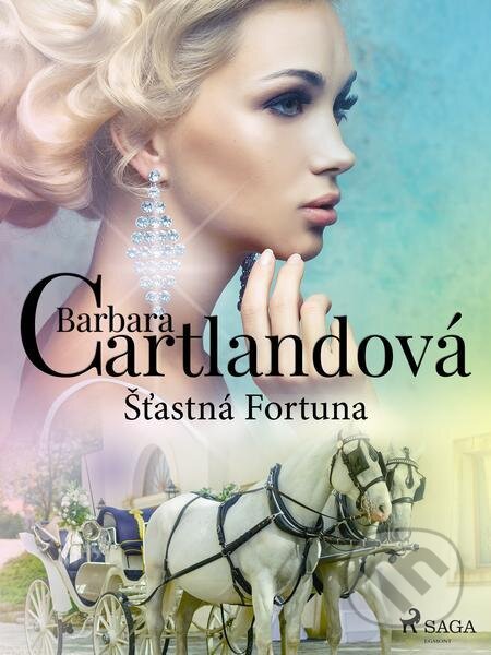 Šťastná Fortuna - Barbara Cartlandová, Saga Egmont, 2022