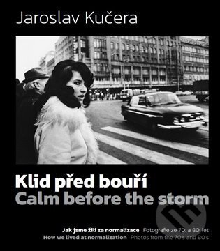 Klid před bouří. Calm before a storm - Jaroslav Kučera, Daniela Mrázková, Dušan Veselý