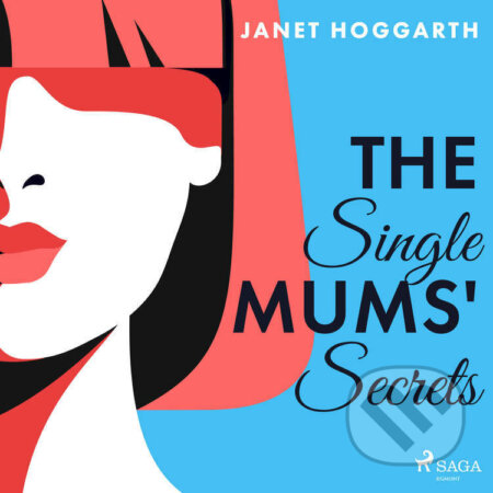 The Single Mums&#039; Secrets (EN) - Janet Hoggarth, Saga Egmont, 2022