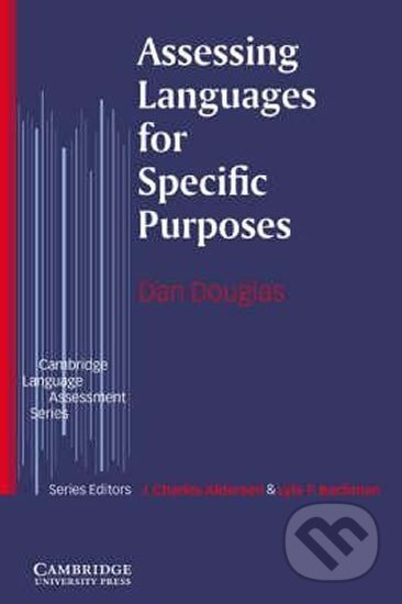 Assessing Languages for Specific Purposes - Dan Douglas, Cambridge University Press
