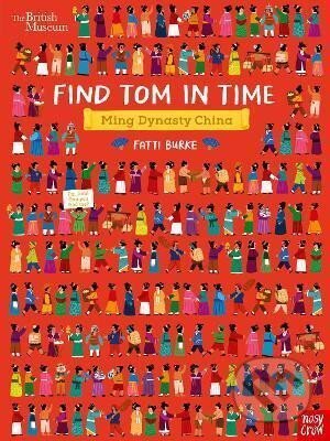 British Museum: Find Tom in Time, Ming Dynasty China - (Kathi) Fatti Burke, Nosy Crow, 2021