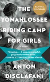 The Yonahlossee Riding Camp for Girls - Anton DiSclafani, Riverhead, 2014