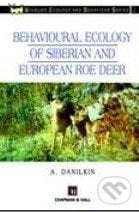 Behavioural Ecology of Siberian and European Roe Deer - A. Danilkin, Springer Verlag, 1995