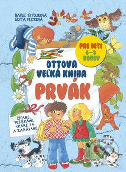 Ottova veľká kniha: Prvák - Marie Tetourová, Edita Plicková, Ottovo nakladateľstvo, 2014