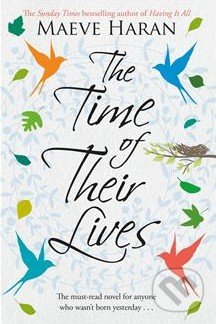 The Time of their Lives - Maeve Haran, Pan Macmillan, 2014