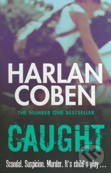 Caught - Harlan Coben, Orion, 2013