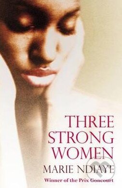 Three Strong Women - Marie NDiaye - kniha z kategorie Beletrie