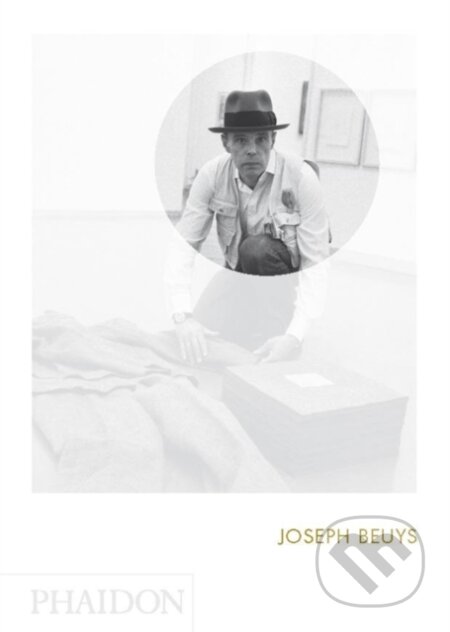 Kniha: Joseph Beuys (Allan Antliff). Phaidon, 2014