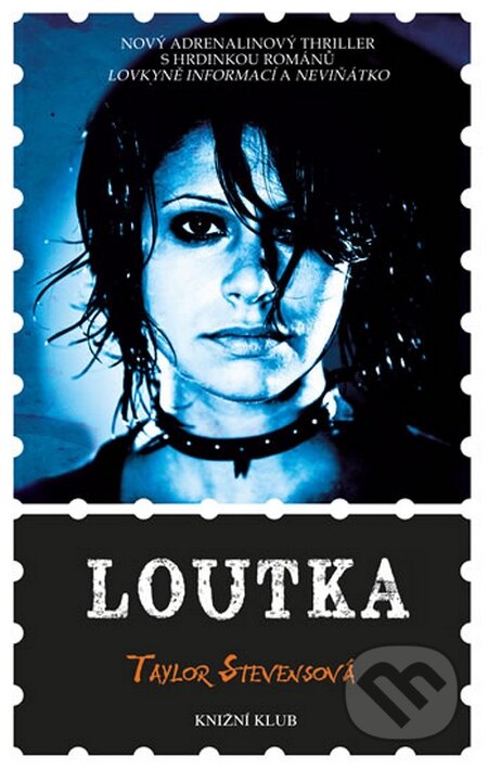 Loutka - Taylor Stevens, Knižní klub, 2014