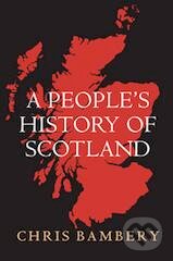 People's History of Scotland - Chris Bambery - kniha z kategorie Odborné a naučné