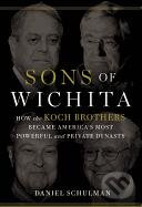 Sons of Wichita - Daniel Schulman, Grand Central Publishing, 2014