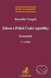 Zákon o Policii České republiky - Benedikt Vangeli, C. H. Beck, 2014