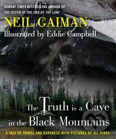 Truth is a Cave in the Black Mountains - Neil Gaiman, Headline Book, 2014