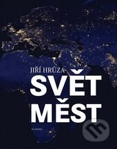 Svět měst - Jiří Hrůza, Academia, 2014