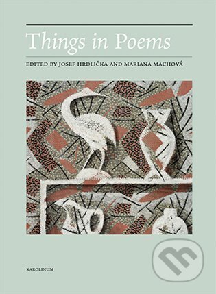 Things in Poems - Josef Hrdlička, Mariana Machová - kniha z kategorie Literární věda