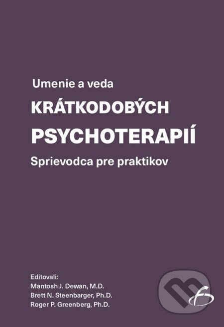 Umenie a veda krátkodobých psychoterapií - Mantosh J. Dewan, Vydavateľstvo F, 2022