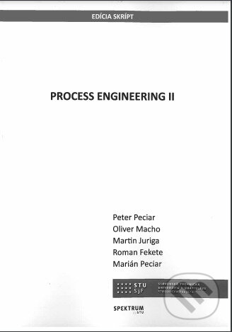 Process Engineering II - Peter Peciar, Slovenská technická univerzita, 2022